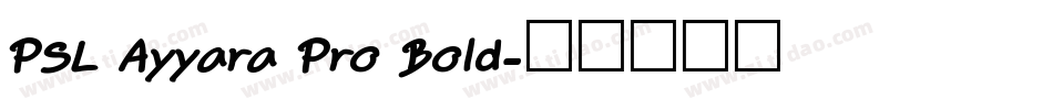 PSL Ayyara Pro Bold字体转换